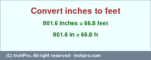 Result converting 801.6 inches to ft = 66.8 feet