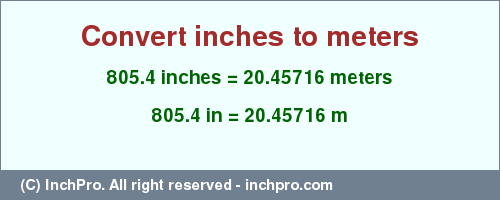 Result converting 805.4 inches to m = 20.45716 meters