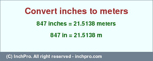 Result converting 847 inches to m = 21.5138 meters
