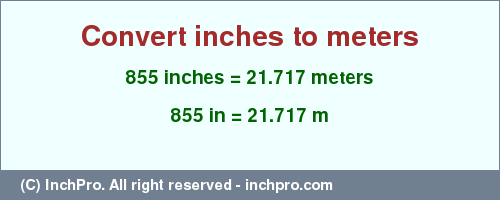 Result converting 855 inches to m = 21.717 meters
