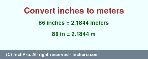 Result converting 86 inches to m = 2.1844 meters