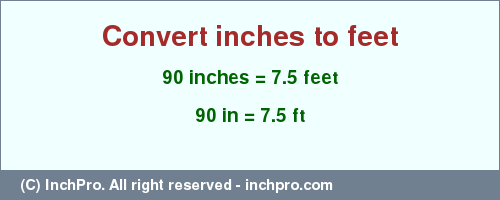 90 Inches In Ft Convert 90 Inches To Feet InchPro