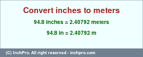 Result converting 94.8 inches to m = 2.40792 meters