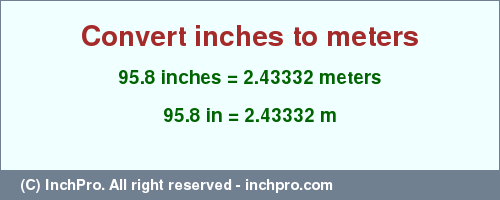 Result converting 95.8 inches to m = 2.43332 meters