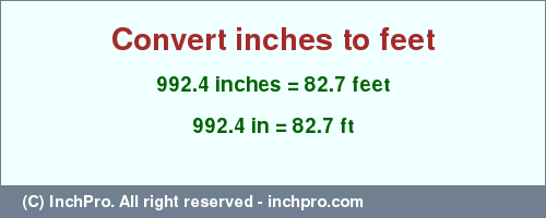 Result converting 992.4 inches to ft = 82.7 feet