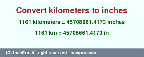 Result converting 1161 kilometers to inches = 45708661.4173 inches