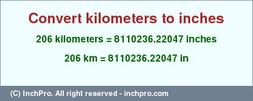 Result converting 206 kilometers to inches = 8110236.22047 inches