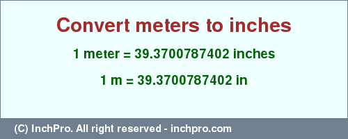 Result converting 1 meter to inches = 39.3700787402 inches