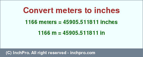 Result converting 1166 meters to inches = 45905.511811 inches