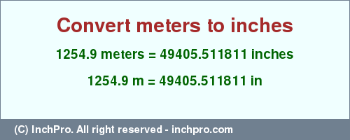 Result converting 1254.9 meters to inches = 49405.511811 inches