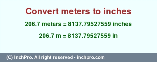 Result converting 206.7 meters to inches = 8137.79527559 inches