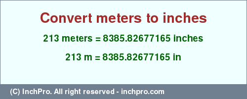 Result converting 213 meters to inches = 8385.82677165 inches