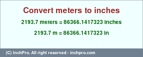 Result converting 2193.7 meters to inches = 86366.1417323 inches