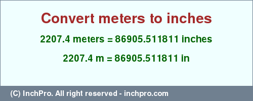 Result converting 2207.4 meters to inches = 86905.511811 inches