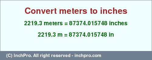 Result converting 2219.3 meters to inches = 87374.015748 inches