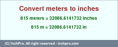 Result converting 815 meters to inches = 32086.6141732 inches