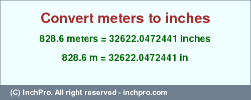 Result converting 828.6 meters to inches = 32622.0472441 inches