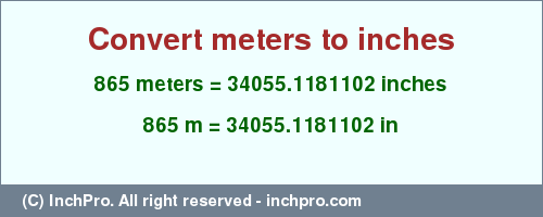 Result converting 865 meters to inches = 34055.1181102 inches