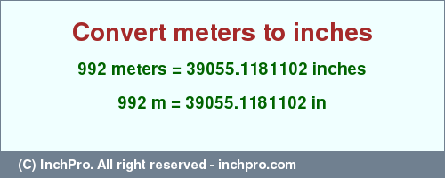 Result converting 992 meters to inches = 39055.1181102 inches