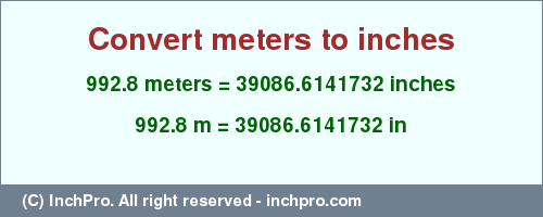Result converting 992.8 meters to inches = 39086.6141732 inches