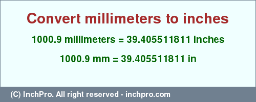 Result converting 1000.9 millimeters to inches = 39.405511811 inches