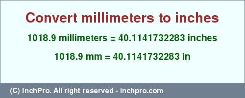 Result converting 1018.9 millimeters to inches = 40.1141732283 inches
