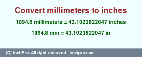 Result converting 1094.8 millimeters to inches = 43.1023622047 inches
