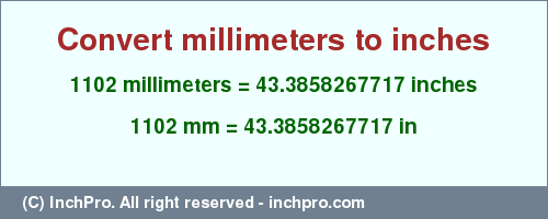 Result converting 1102 millimeters to inches = 43.3858267717 inches