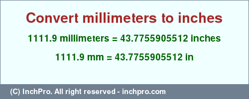 Result converting 1111.9 millimeters to inches = 43.7755905512 inches