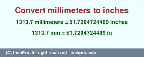 Result converting 1313.7 millimeters to inches = 51.7204724409 inches