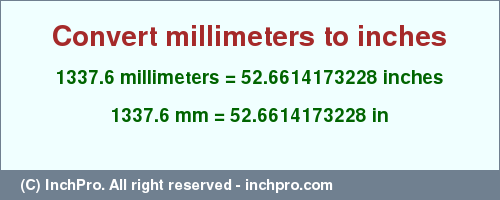 Result converting 1337.6 millimeters to inches = 52.6614173228 inches