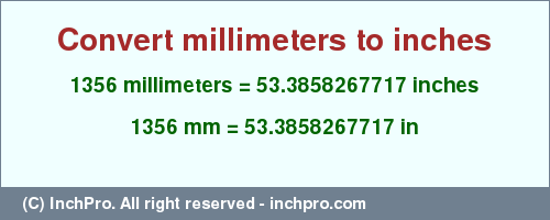 Result converting 1356 millimeters to inches = 53.3858267717 inches