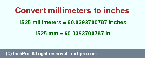 Result converting 1525 millimeters to inches = 60.0393700787 inches