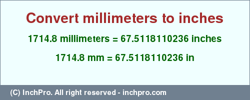 Result converting 1714.8 millimeters to inches = 67.5118110236 inches