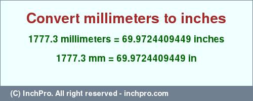 Result converting 1777.3 millimeters to inches = 69.9724409449 inches