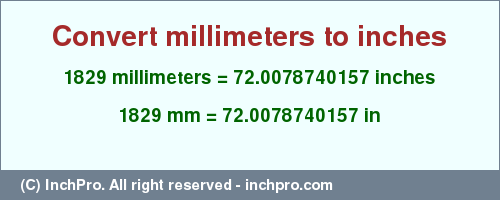Result converting 1829 millimeters to inches = 72.0078740157 inches
