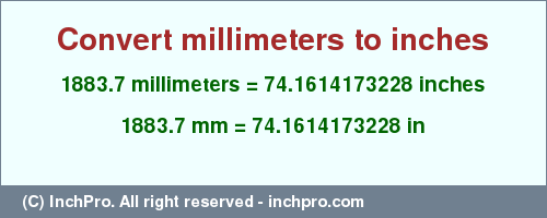 Result converting 1883.7 millimeters to inches = 74.1614173228 inches