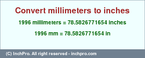 Result converting 1996 millimeters to inches = 78.5826771654 inches