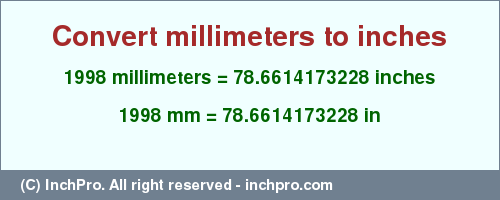 Result converting 1998 millimeters to inches = 78.6614173228 inches