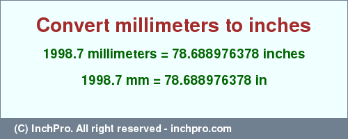 Result converting 1998.7 millimeters to inches = 78.688976378 inches