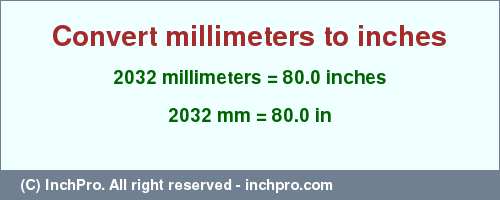 Result converting 2032 millimeters to inches = 80.0 inches