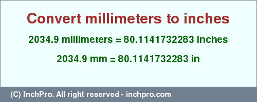 Result converting 2034.9 millimeters to inches = 80.1141732283 inches