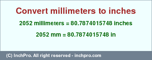 Result converting 2052 millimeters to inches = 80.7874015748 inches