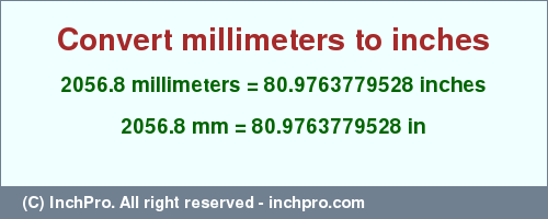 Result converting 2056.8 millimeters to inches = 80.9763779528 inches
