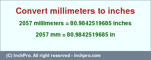 Result converting 2057 millimeters to inches = 80.9842519685 inches