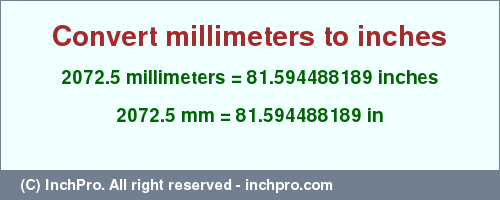 Result converting 2072.5 millimeters to inches = 81.594488189 inches