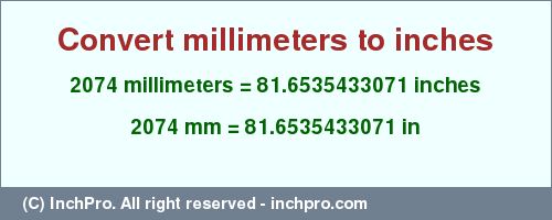 Result converting 2074 millimeters to inches = 81.6535433071 inches