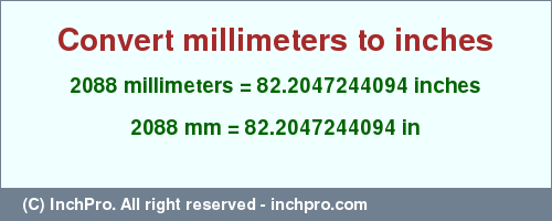 Result converting 2088 millimeters to inches = 82.2047244094 inches