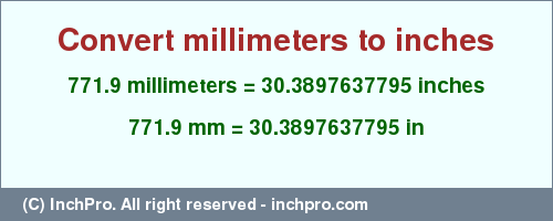 Result converting 771.9 millimeters to inches = 30.3897637795 inches