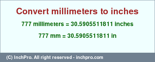 Result converting 777 millimeters to inches = 30.5905511811 inches